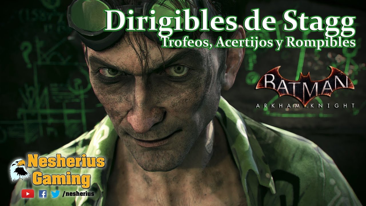 Batman Arkham Knight - Trofeos, Acertijos y Objetos Rompibles - Dirigibles  de Stagg - YouTube