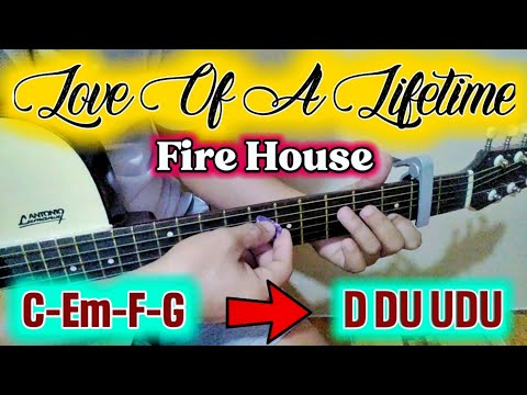 Love of a lifetime- fire house guitar Chords - Paul patipa