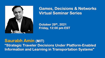 Games, Decisions & Networks Seminar by Saurabh Amin (MIT), October 29, 2021