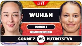 SONMEZ vs PUTINTSEVA • WTA Wuhan 2026 • LIVE Tennis Watchalong
