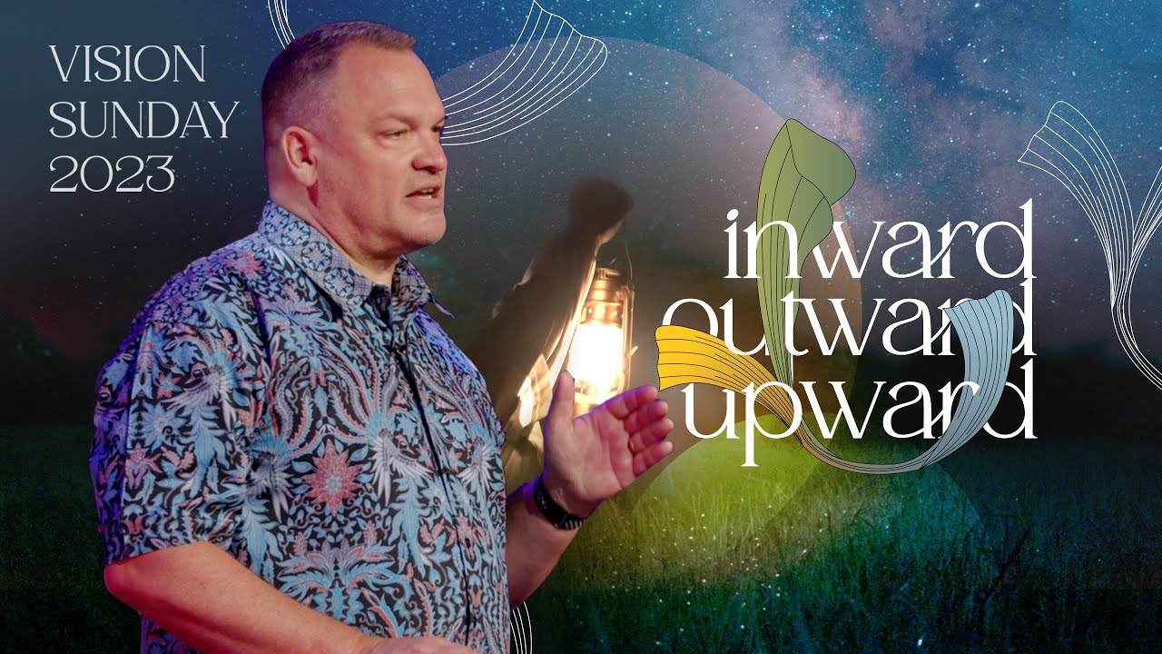 Vision Sunday : Inward Outward Upward | ICA Online Service - February ...