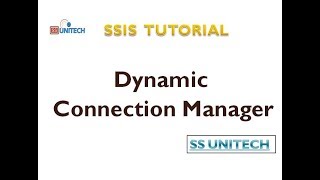 dynamic connection manager in SSIS | SSIS Tutorial Part 10.1