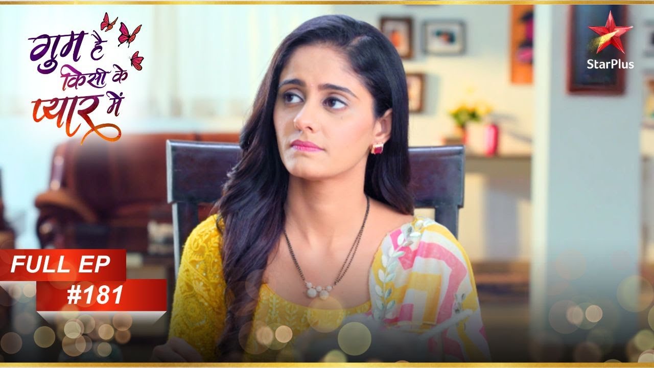 Sai अपनी भावनाओं को छिपाने की कोशिश करती है!  | Full Episode:181 | Ghum Hai Kisikey Pyaar Meiin