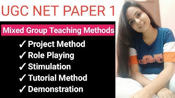 Mixed group teaching methods | project method | role playing | stimulation | tutorial  demonstration