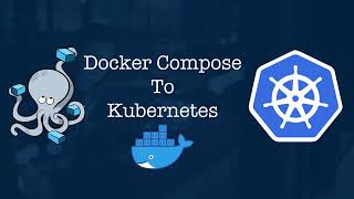 Docker-Compose to Kubernetes in 5 minutes