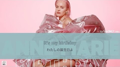 日本語字幕【 BIRTHDAY 】 Anne-Marie