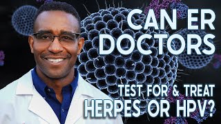 Can an ER Doctor Test and Treat Herpes or HPV | STI & STD Information