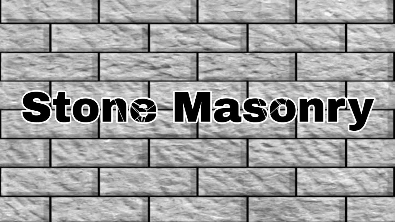 STONE MASONRY Ashlar Masonry Rubble Masonry YouTube STONE MASONRY Ashlar Masonry Rubble Masonry YouTube