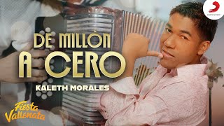 Video thumbnail of "De Millón A Cero, Kaleth Morales - Video Oficial"