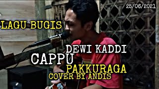 Download Lagu Cappu pakkuraga - Dewi Kaddi cover by Andis (LIRIK) MP3