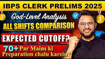 🔥IBPS CLERK Analysis 2025 (All Shifts) EXPECTED CUTOFF? Questions Level | Good Attempts?