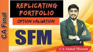 Replicating Portfolio Approach:Options Valuations Techniques- Options Revision by CA Anmol Moonat