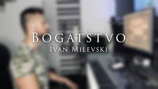 Video thumbnail of "Bogatstvo - Ivan Milevski (Cover 2020)"