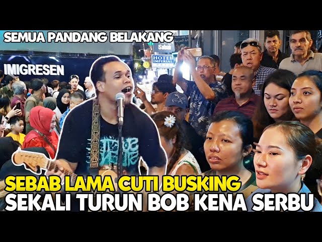 Orang Ramai tertunggu² Bila Bob nak busking | Sekali Bob turun Penonton Padat Dah Macam Konsert class=