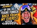 EP 298:  Frank Fumich:  Surviving Mt EVERST and living to tell about it.