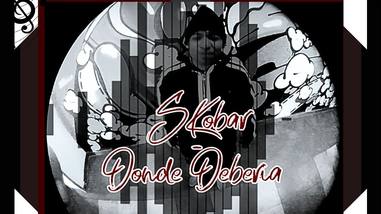DONDE DEBERÍA - SKOBAR (Prod. My Brother The Music) Vídeo Oficial - YouTube