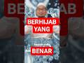 muslimah yang belum berhijab, masih ada kesempatan 🙏