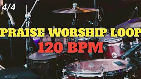 PRAISE WORSHIP LOOP 120 BPM(Tye Tribbet style)