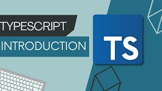 Introduction |  TypeScript Tutorial #1