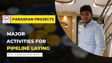 Major Activities For Pipeline Laying. Paraspan  Projects