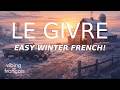 Learn French for Beginners – Le Givre (Frost) | Relaxing Music Listening Practice 🌻