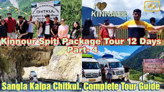 Kinnaur Complete Tour Guide  | Sangla Kalpa Chitkul | Part- 4 | Full Trip Guide