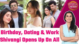 Shivangi Joshi ने स्पेशल ढंग में मनाया Birthday, साथ ही Reveal की अपनी और Kushal Tandon की Equation