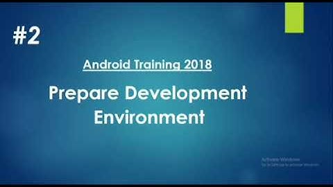 Android Tutorial (2018) -02- Prepare Development environment