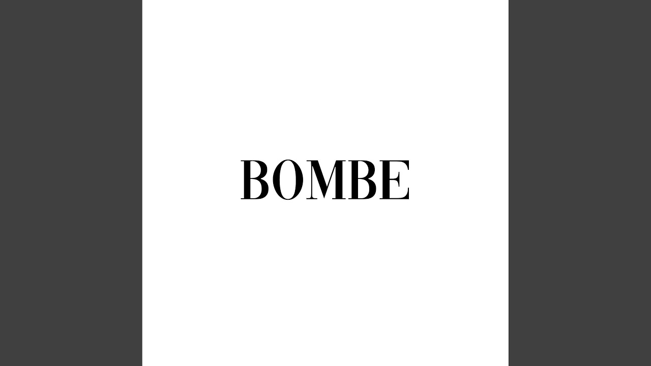 Watch Bombe on YouTube Watch Bombe on YouTube