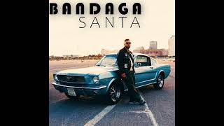 Bandaga, Gipsy Baby - SANTA (Official Audio 2024)