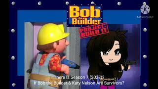There Is Season 7 2027 Of Bob The Builder Project Build It Rebooted 2023 & Couple Are Survivors?