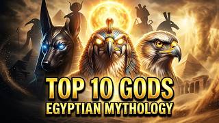 Top 10 Most Powerful Egyptian Gods Ranked
