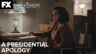 A Presidential Apology | Impeachment: American Crime Story - Ep.10 | FX