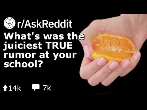 What's Was The Juiciest TRUE School Rumor At Your School? (Reddit Stories r/AskReddit)