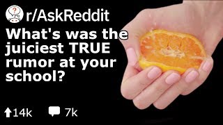 What's Was The Juiciest TRUE School Rumor At Your School? (Reddit Stories r/AskReddit)