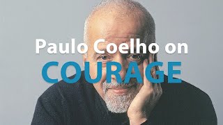Alchemist: Coelho talks about Courage