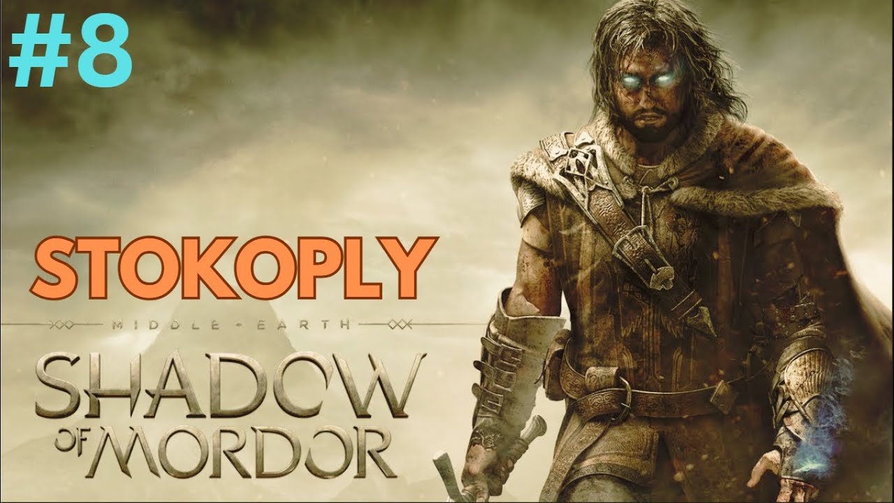 Middle-earth: Shadow of Mordor - Explore the Darkness #8 | STOKOPLY