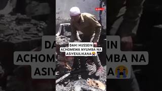Dah Hussein Achomewa Nyumba Na Asiyejulikana