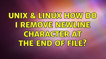 Unix & Linux: How do I remove newline character at the end of file? (4 Solutions!!)