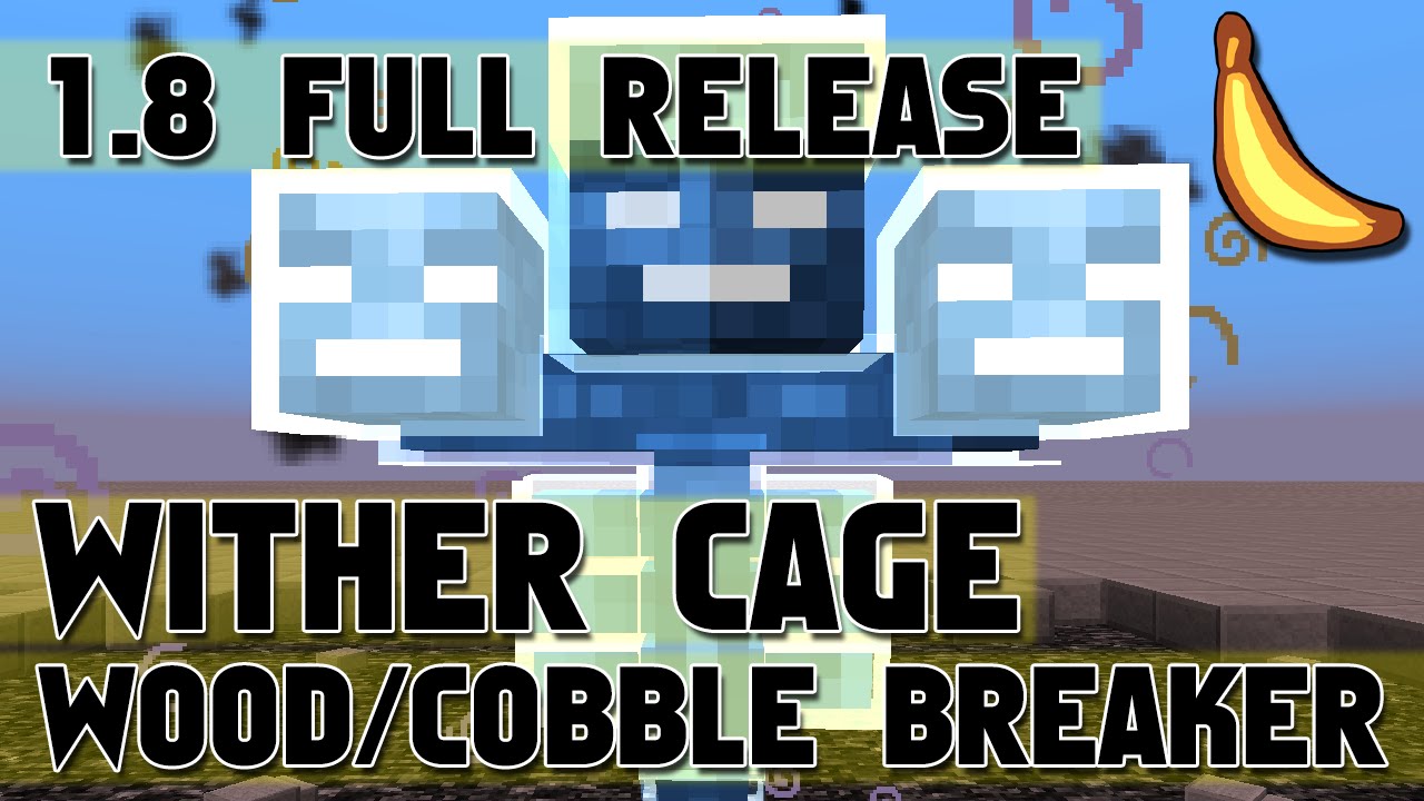 1.8 Full Release Wither Cage! Wood / Cobble Breaker! Arrows / Snowballs!