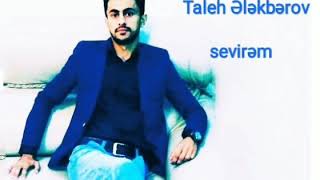 Taleh Elekberov - Sevirem New Music 2020
