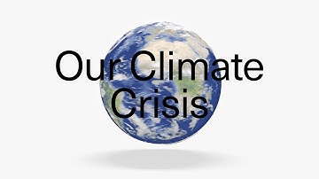 Our Climate Crisis | Science and Society