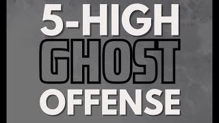 5-High Ghost Offense