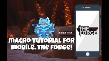 The Forge, Macro Tutorial For Mobile Users!