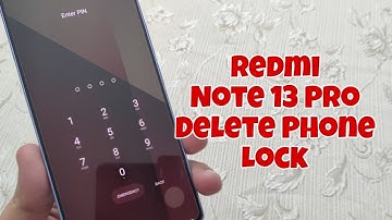 Xiaomi Redmi Note 13 Pro, Delete Pin, Pattern, Password Lock.