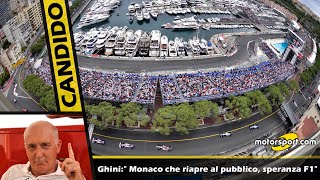 Ghini: "Monaco che riapre al pubblico, speranza F1"