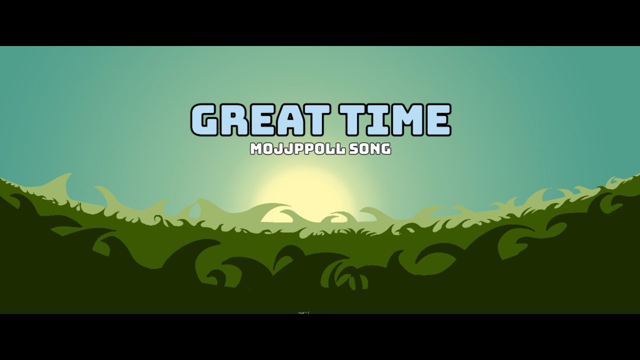 Mojjppoll song - Great Time