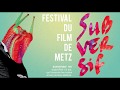 Festival du film subversif de metz