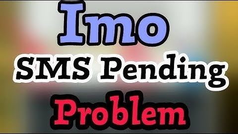 Solve Imo Messages ( SMS ) Pending Problem