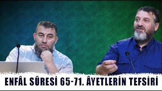 Enfâl Sûresi 65-71. Âyetlerin Tefsiri - Ahmet Turgut ULUCAK, Mustafa TERZİOĞLU